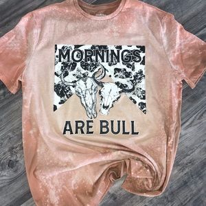 Mornings Are Bull Graphic Tee